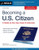 Becoming a U.S. Citizen: A Guide to the Law, Exam & Interview