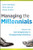 Managing the Millennials: Discover the Core Competencies for Managing Today's Workforce