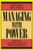 Managing With Power: Politics and Influence in Organizations