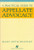 A Practical Guide to Appellate Advocacy (Coursebook Series)