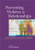 Preventing Violence in Relationships: Interventions Across the Life Span Preventing Violence in Relationships: Interventions Across the Life Span