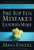 The Top Ten Mistakes Leaders Make The Top Ten Mistakes Leaders Make