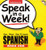 Speak in a Week Spanish: Week 1 (Spanish Edition)
