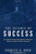 The Science of Success: How Market-Based Management Built the World's Largest Private Company The Science of Success: How Market-Based Management Built the World's Largest Private Company