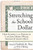 Stretching the School Dollar: How Schools and Districts Can Save Money While Serving Students Best (Educational Innovations Series)