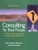 Consulting for Real People: A Client-Centred Approach for Change Agents and Leaders