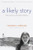 A Likely Story: One Summer with Lillian Hellman