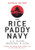 The Rice Paddy Navy: U.S. Sailors Undercover in China (General Military) The Rice Paddy Navy: U.S. Sailors Undercover in China (General Military)