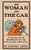 The Woman and the Car: A Chatty Little Handbook for the Edwardian Motoriste (Old House) The Woman and the Car: A Chatty Little Handbook for the Edwardian Motoriste (Old House)