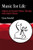 Music for Life: Aspects of Creative Music Therapy with Adult Clients