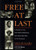 Free At Last: A History of the Civil Rights Movement and Those Who Died in the Struggle