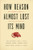 How Reason Almost Lost Its Mind: The Strange Career of Cold War Rationality How Reason Almost Lost Its Mind: The Strange Career of Cold War Rationality