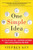 One Simple Idea: Turn Your Dreams into a Licensing Goldmine While Letting Others Do the Work