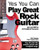 Yes You Can Play Great Rock Guitar: Jam and Riff in 10 Foolproof Lessons (Abracadabra Guitar)