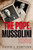 The Pope and Mussolini: The Secret History of Pius XI and the Rise of Fascism in Europe