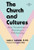 The Church and Cultures: New Perspectives in Missiological Anthropology (American Society of Missiology Series)