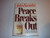Peace Breaks Out