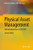 Physical Asset Management: With an Introduction to ISO55000 Physical Asset Management: With an Introduction to ISO55000