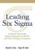 Leading Six Sigma: A Step-by-Step Guide Based on Experience with GE and Other Six Sigma Companies (paperback) Leading Six Sigma: A Step-by-Step Guide Based on Experience with GE and Other Six Sigma Companies (paperback)