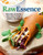 RawEssence: 180 Delicious Recipes for Raw Living RawEssence: 180 Delicious Recipes for Raw Living