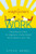 The Enlightenment of Work: Revealing the Path to Happiness, Contentment and Purpose in Your Job