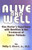 Alive and Well: One Doctor's Experience With Nutrition in the Treatment of Cancer Patients