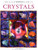 The Illustrated Guide to Crystals