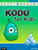 Kodu for Kids: The Official Guide to Creating Your Own Video Games
