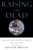 Raising the Dead: Organ Transplants, Ethics, and Society