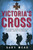 The Victoria Cross: The Secret History of Britain's Highest Award for Bravery The Victoria Cross: The Secret History of Britain's Highest Award for Bravery