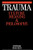 Trauma: Culture, Meaning and Philosophy Trauma: Culture, Meaning and Philosophy