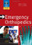 Emergency Orthopedics, Sixth Edition (Emergency Orthopedics: The Extremities (Simon))