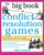 The Big Book of Conflict Resolution Games: Quick, Effective Activities to Improve Communication, Trust and Collaboration (Big Book Series)