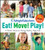 Weight Watchers Eat! Move! Play!: A Parent's Guidefor Raising Healthy, Happy Kids (Weight Watchers Lifestyle)