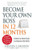 Become Your Own Boss in 12 Months: A Month-by-Month Guide to a Business that Works