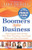 Boomers into Business: How Anyone Over 50 Can Turn What They Know into Dough Before and After Retirement