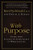 With Purpose: Going from Success to Significance in Work and Life