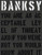 Banksy.: You Are an Acceptable Level of Threat