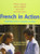 French in Action: A Beginning Course in Language and Culture: The Capretz Method, Third Edition, Part 2
