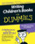 Writing Children's Books For Dummies