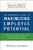 The Manager's Guide to Maximizing Employee Potential: Quick and Easy Strategies to Develop Talent Every Day