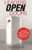 Leaders Open Doors: A Radically Simple Leadership Approach to Lift People, Profits, and Performance