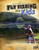 Fly Fishing for Kids (Into the Great Outdoors)