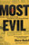 Most Evil: Avenger, Zodiac, and the Further Serial Murders of Dr. George Hill Hodel