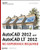 AutoCAD 2012 and AutoCAD LT 2012: No Experience Required