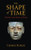 The Shape of Time: Remarks on the History of Things