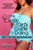 The Curvy Girl's Guide To Dating: How To Live Fierce And Finally Meet Mr. Right