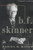 B.F. Skinner: A Life