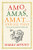 Amo, Amas, Amat ... and All That