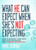 What He Can Expect When She's Not Expecting: How to Support Your Wife, Save Your Marriage, and Conquer Infertility! What He Can Expect When She's Not Expecting: How to Support Your Wife, Save Your Marriage, and Conquer Infertility!